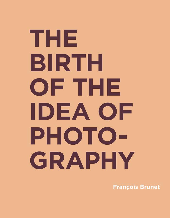 Orange book cover with words "The Birth of the Idea of Photography"